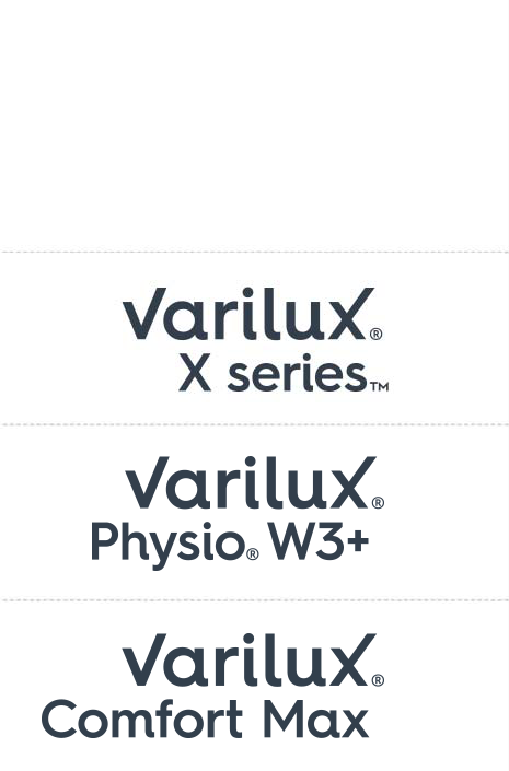 Varilux x series. Varilux Physio. Varilux Comfort Max.  